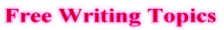 Free Writing Topics