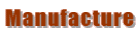 Manufacture