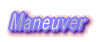 Maneuver